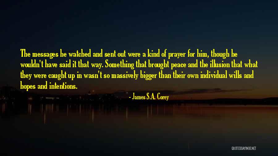 Messages For Him Quotes By James S.A. Corey Messages For Him Quotes By James S.A. Corey