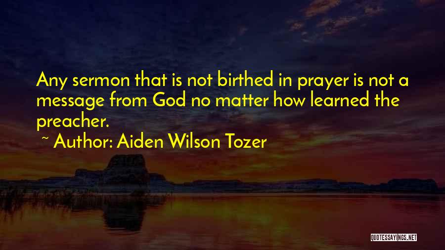 Messages From God Quotes By Aiden Wilson Tozer