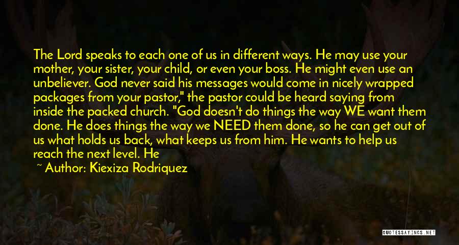 Messages From God Quotes By Kiexiza Rodriquez