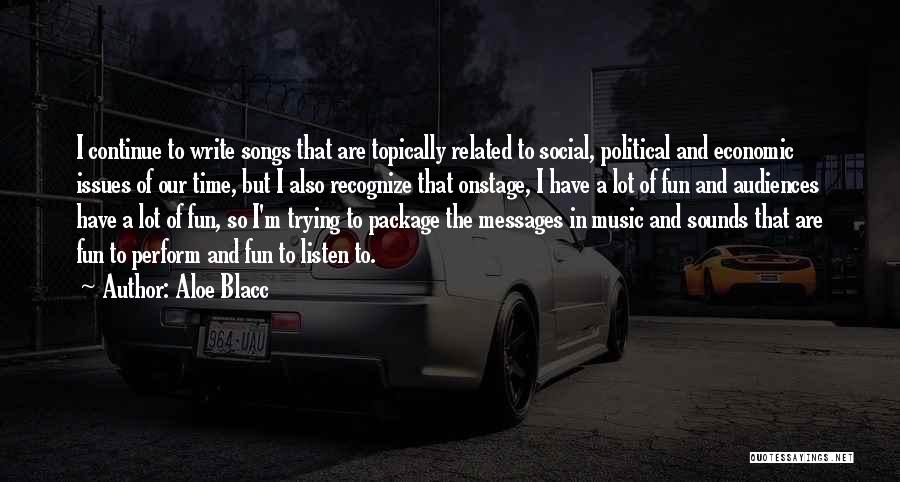 Messages In Music Quotes By Aloe Blacc
