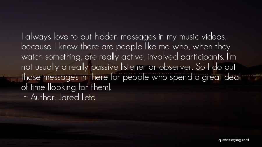 Messages In Music Quotes By Jared Leto