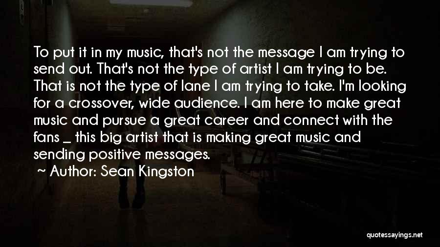 Messages In Music Quotes By Sean Kingston