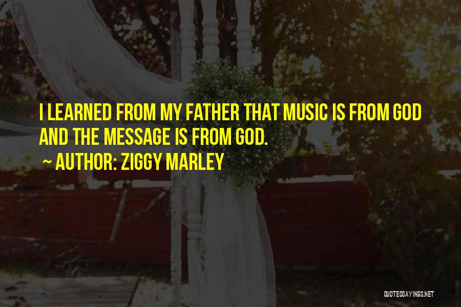 Messages In Music Quotes By Ziggy Marley