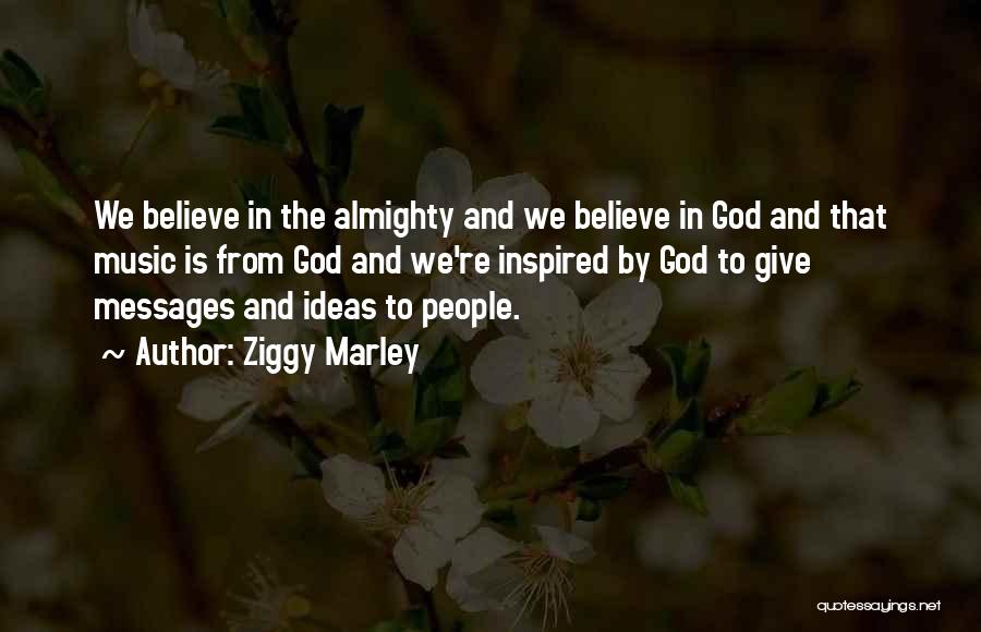 Messages In Music Quotes By Ziggy Marley