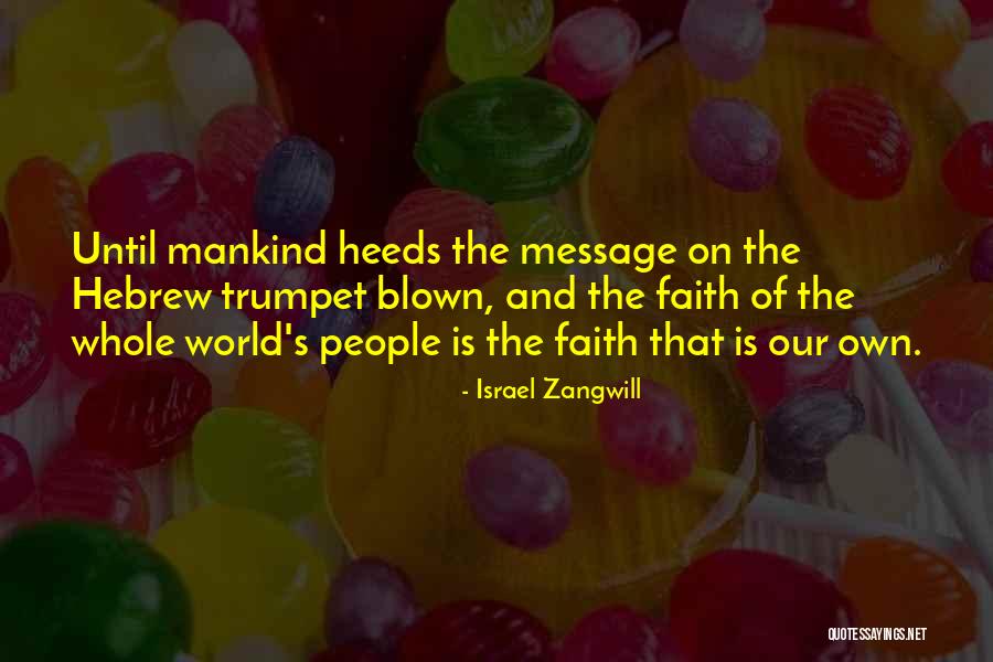 Messages Quotes By Israel Zangwill