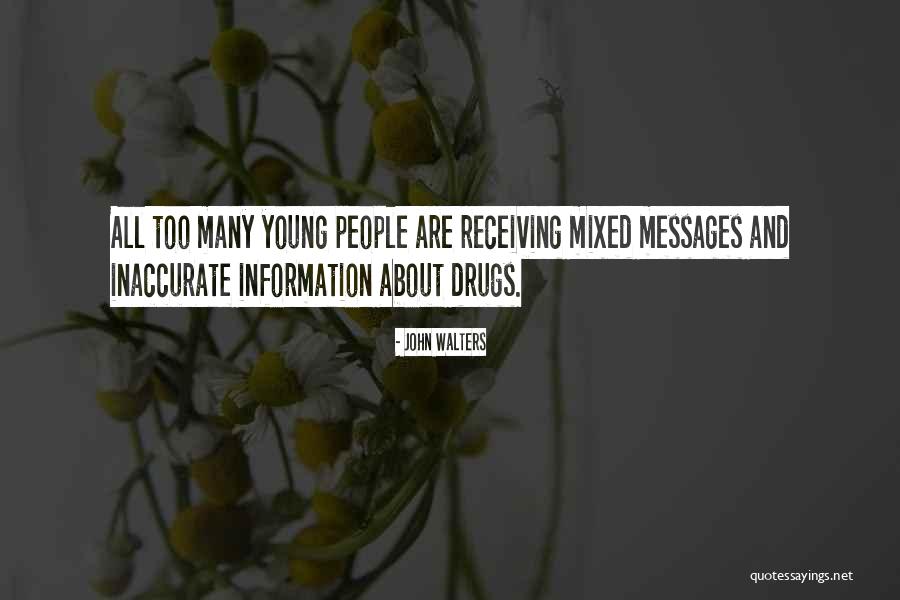 Messages Quotes By John Walters Messages Quotes By John Walters