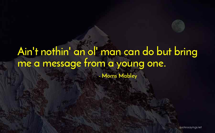 Messages Quotes By Moms Mabley