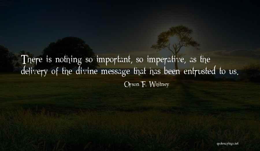 Messages Quotes By Orson F. Whitney