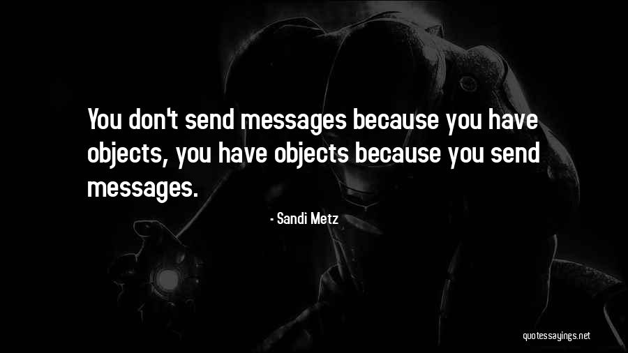 Messages Quotes By Sandi Metz