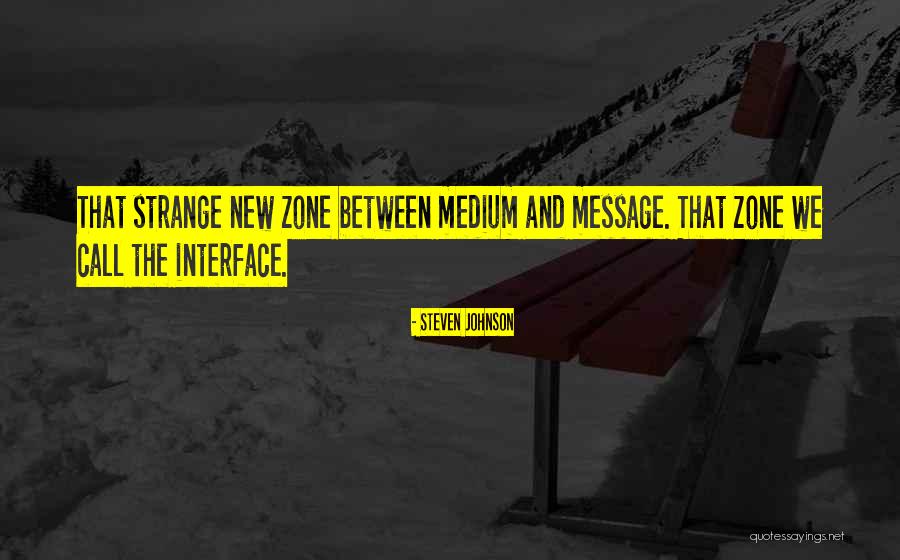 Messages Quotes By Steven Johnson Messages Quotes By Steven Johnson