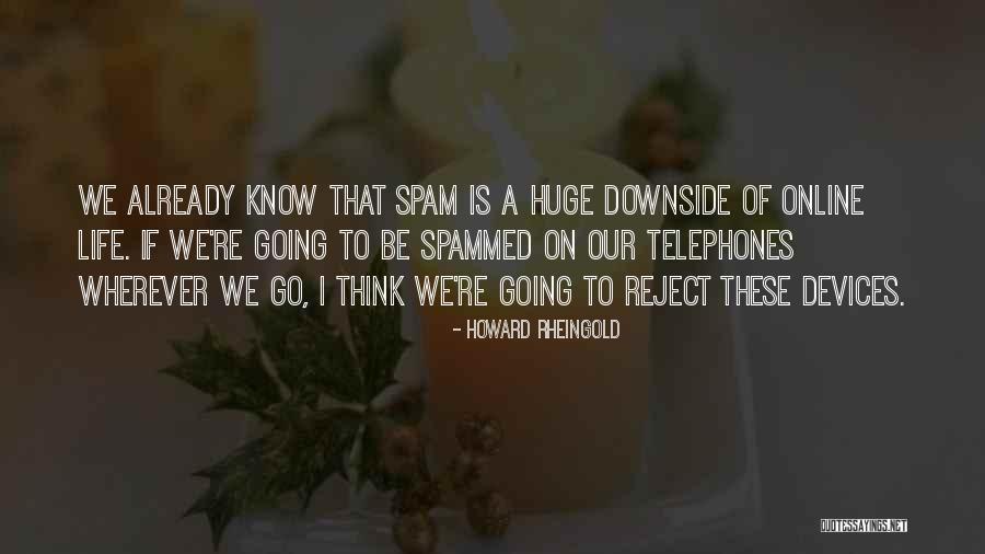 Messaggero Santantonio Quotes By Howard Rheingold Messaggero Santantonio Quotes By Howard Rheingold