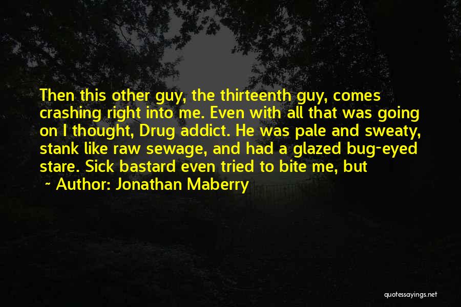 Messay Quotes By Jonathan Maberry