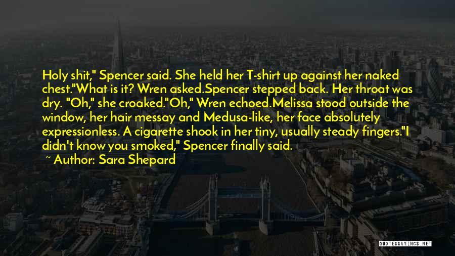 Messay Quotes By Sara Shepard