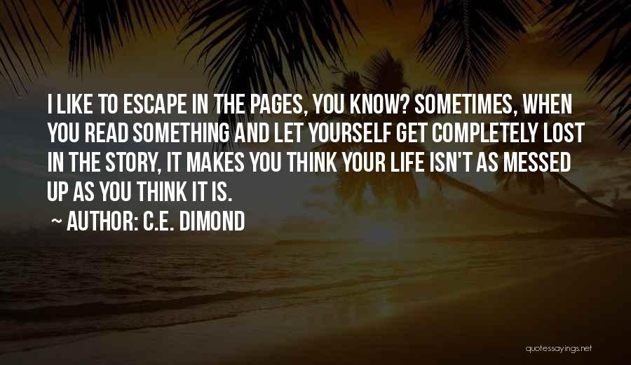 Messed Life Quotes By C.E. Dimond