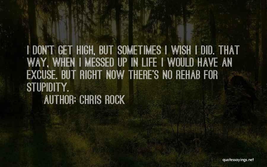 Messed Life Quotes By Chris Rock