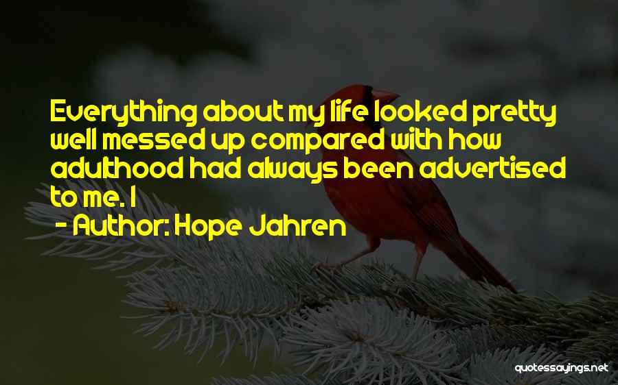 Messed Life Quotes By Hope Jahren