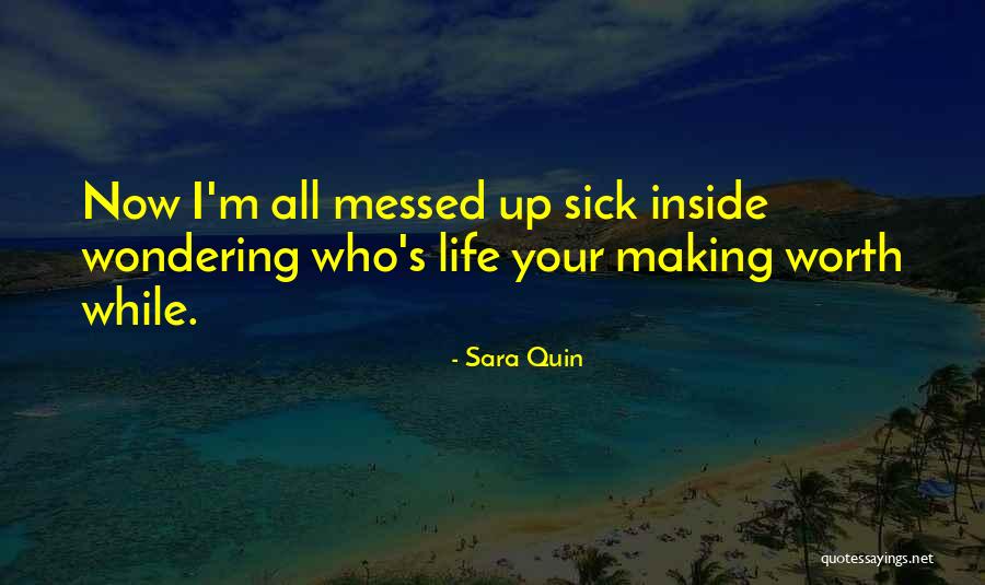 Messed Up Inside Quotes By Sara Quin