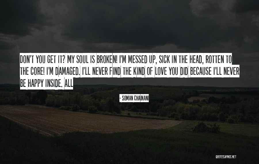 Messed Up Inside Quotes By Soman Chainani Messed Up Inside Quotes By Soman Chainani