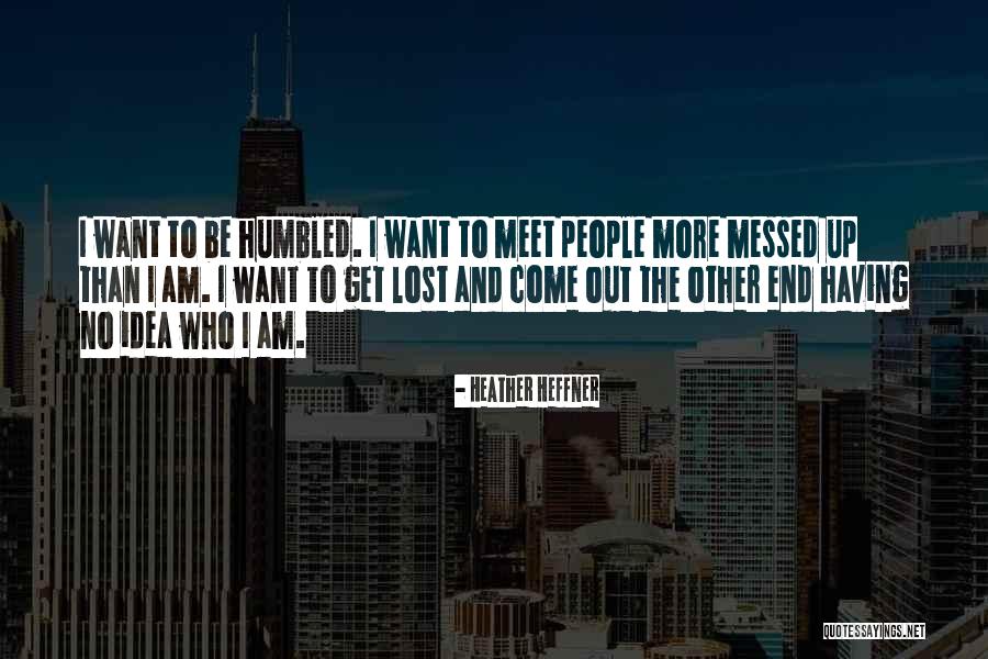 Messed Up Inspirational Quotes By Heather Heffner Messed Up Inspirational Quotes By Heather Heffner