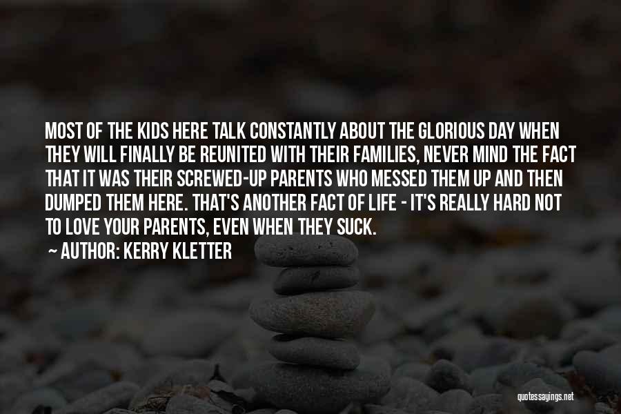 Messed Up Life Quotes By Kerry Kletter