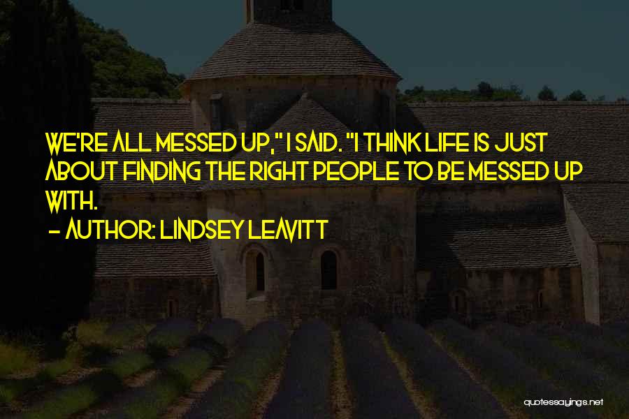 Messed Up Life Quotes By Lindsey Leavitt