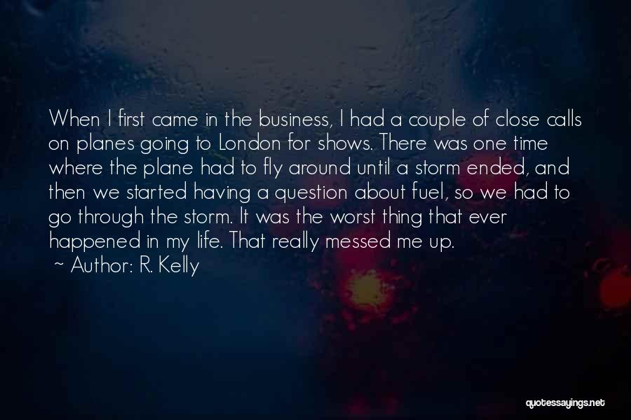 Messed Up Life Quotes By R. Kelly