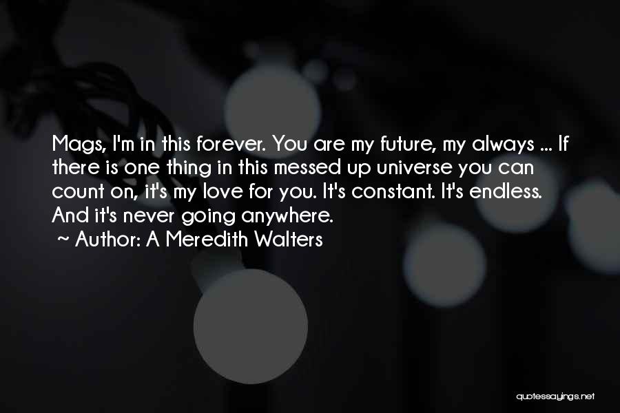 Messed Up Love Quotes By A Meredith Walters