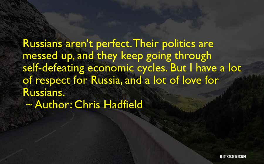 Messed Up Love Quotes By Chris Hadfield