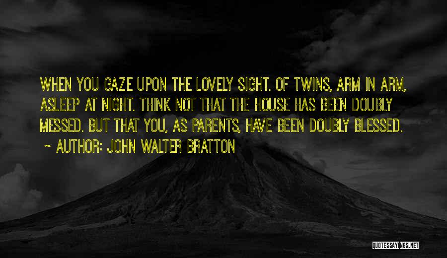 Messed Up Parents Quotes By John Walter Bratton