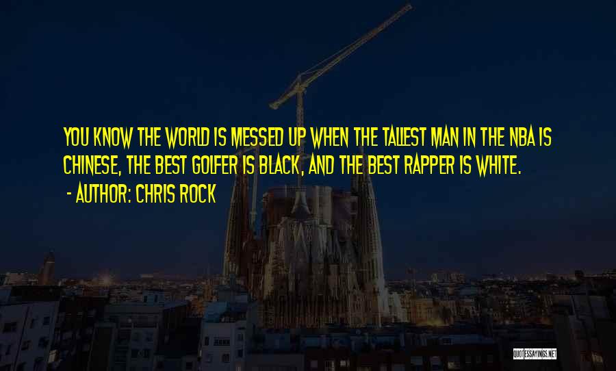 Messed Up World Quotes By Chris Rock