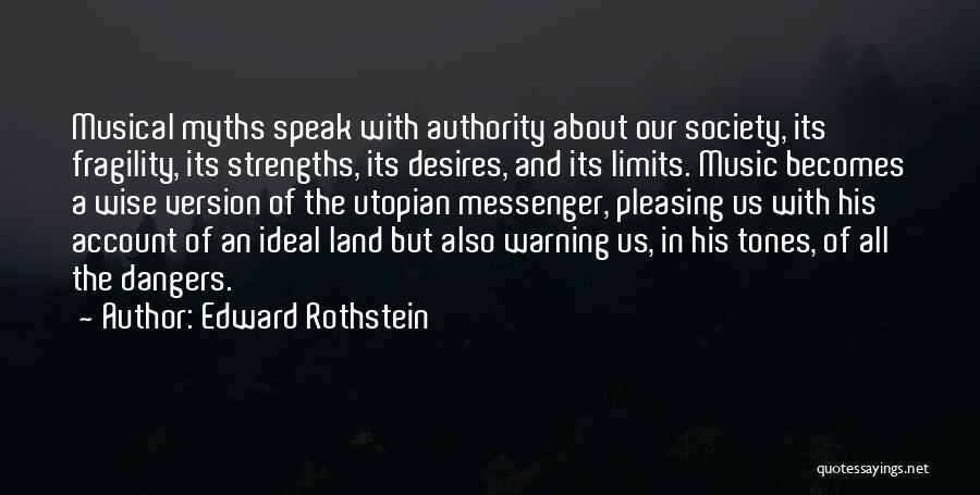 Messenger Quotes By Edward Rothstein