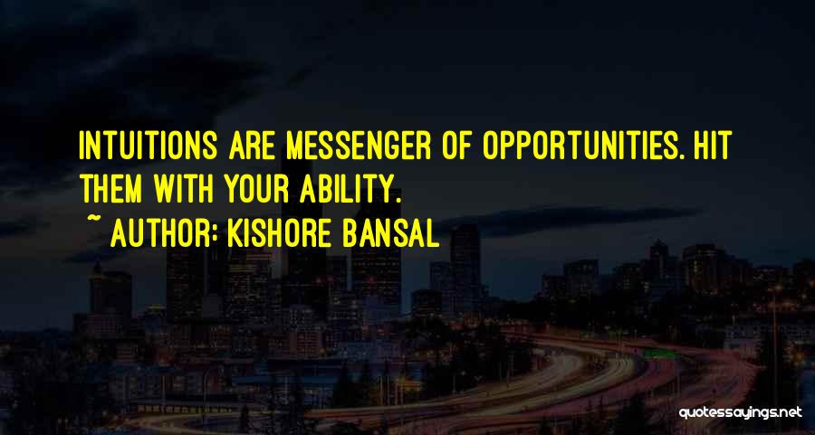 Messenger Quotes By Kishore Bansal