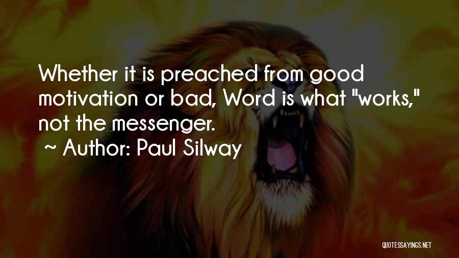 Messenger Quotes By Paul Silway