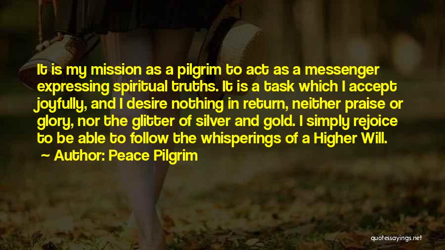 Messenger Quotes By Peace Pilgrim
