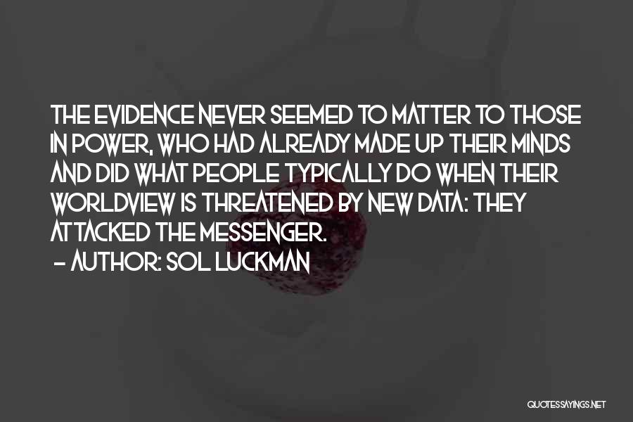 Messenger Quotes By Sol Luckman