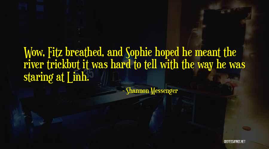 Messenger Sophie Quotes By Shannon Messenger Messenger Sophie Quotes By Shannon Messenger