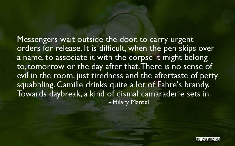 Messengers Day Quotes By Hilary Mantel Messengers Day Quotes By Hilary Mantel