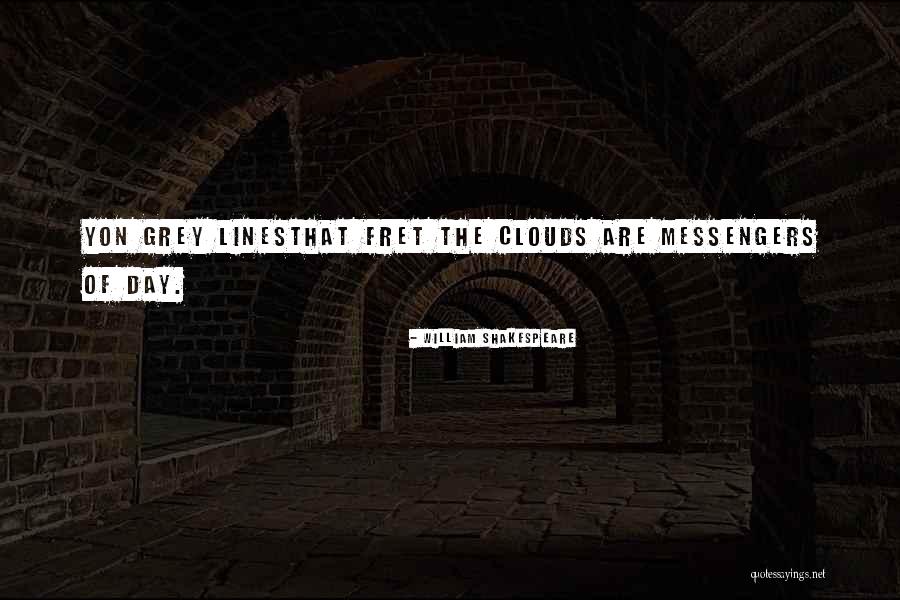 Messengers Day Quotes By William Shakespeare Messengers Day Quotes By William Shakespeare