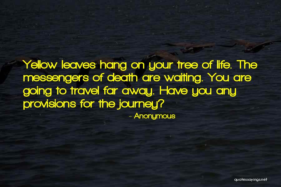 Messengers In Life Quotes By Anonymous Messengers In Life Quotes By Anonymous