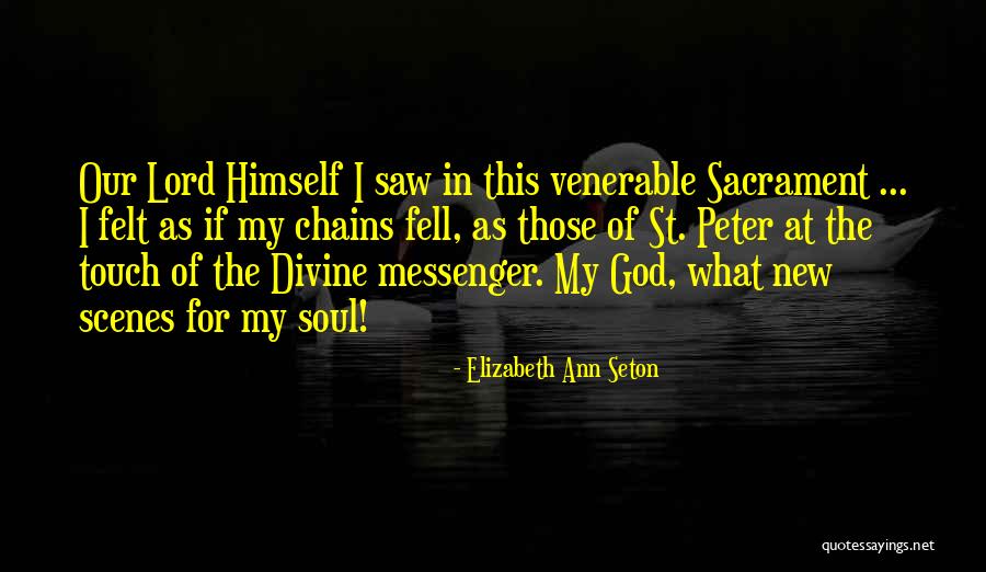 Messengers Of God Quotes By Elizabeth Ann Seton Messengers Of God Quotes By Elizabeth Ann Seton