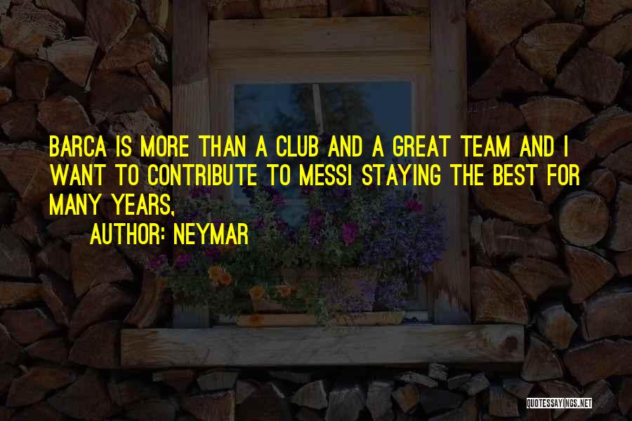 Messi And Neymar Quotes By Neymar