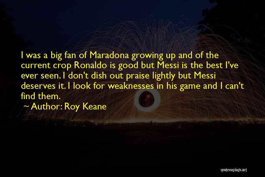 Messi Vs Ronaldo Quotes By Roy Keane