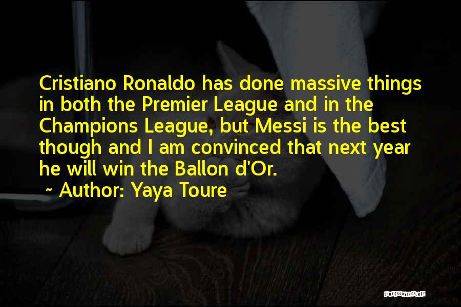 Messi Vs Ronaldo Quotes By Yaya Toure