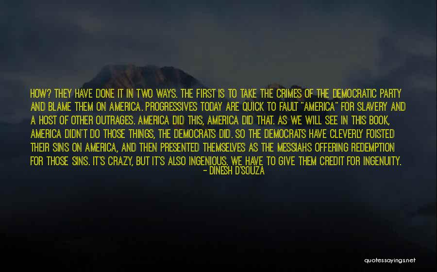 Messiahs Quotes By Dinesh D'Souza Messiahs Quotes By Dinesh D'Souza