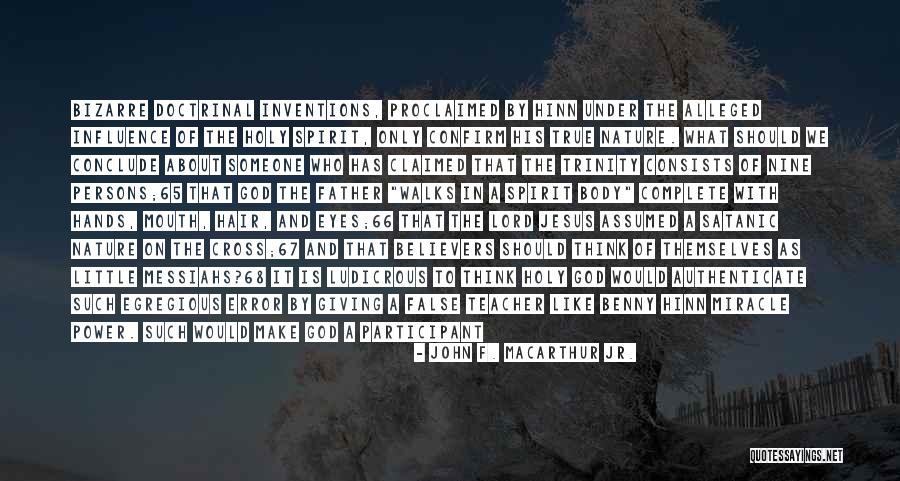 Messiahs Quotes By John F. MacArthur Jr. Messiahs Quotes By John F. MacArthur Jr.