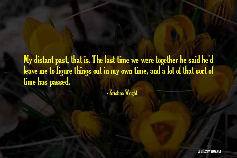 Messias Quotes By Kristina Wright Messias Quotes By Kristina Wright
