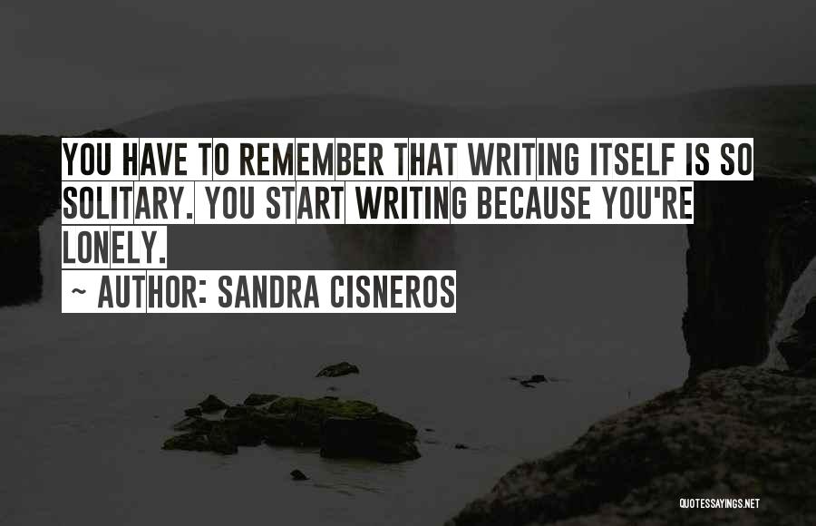 Messier 82 Quotes By Sandra Cisneros