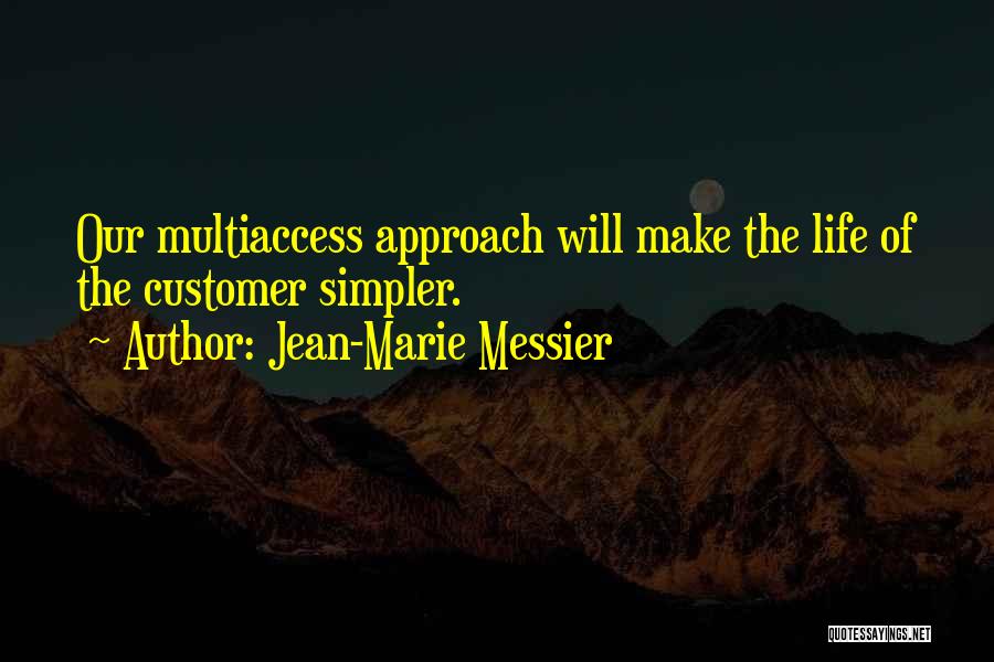 Messier Quotes By Jean-Marie Messier