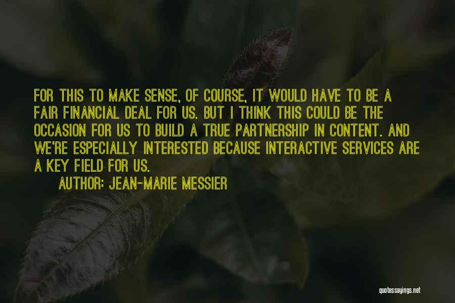 Messier Quotes By Jean-Marie Messier