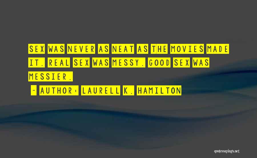 Messier Quotes By Laurell K. Hamilton